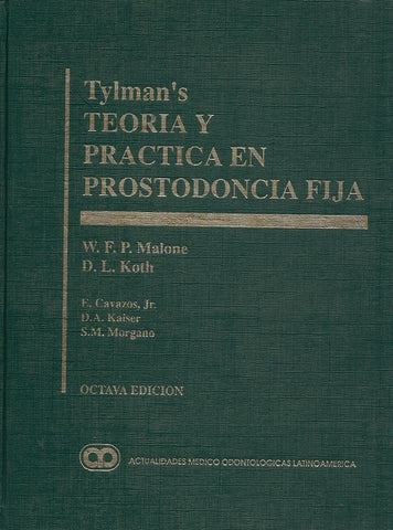 TYLMAN'S TEORIA Y PRACTICA EN PROSTODONCIA FIJA.. | Malone