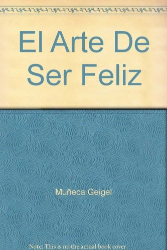 EL ARTE DE SER FELIZ | Muñeca Géigel
