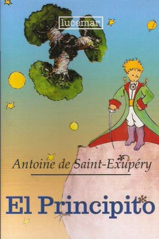 EL PRINCIPITO*.. | Antoine de Saint-Exupery