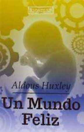 Un Mundo Feliz | Aldous Huxley
