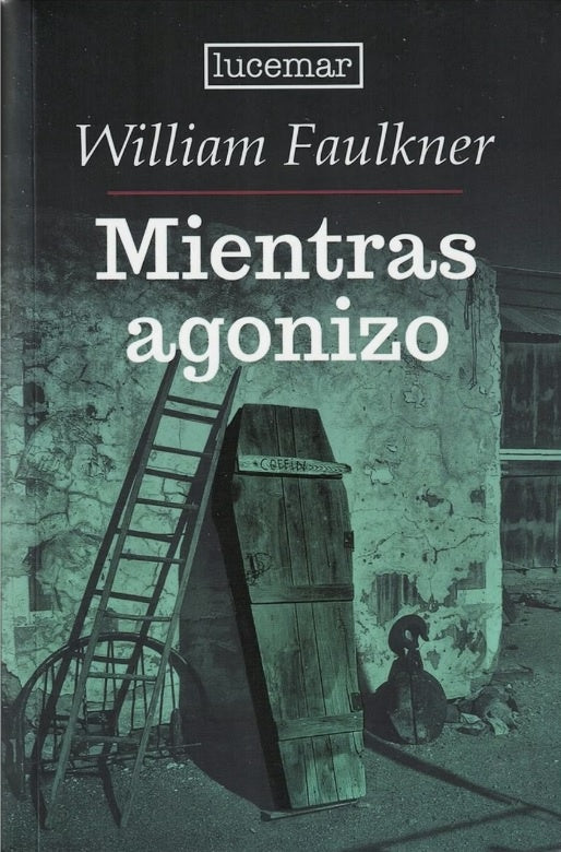 MIENTRAS AGONIZO.. | WILLIAMS  FAULKNER