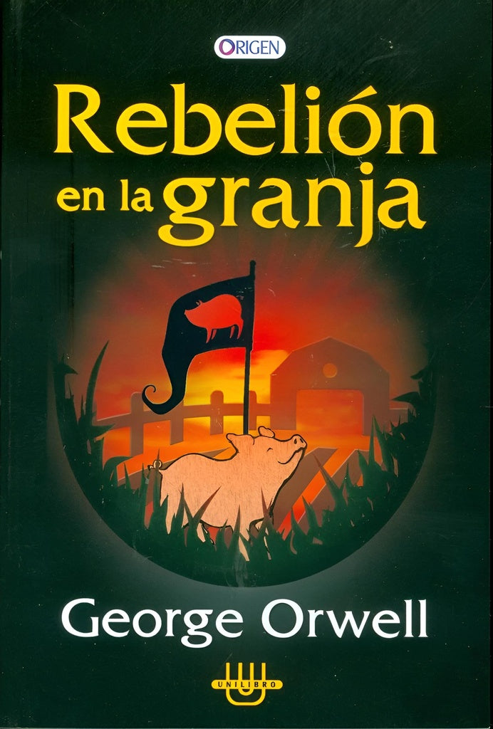 REBELION EN LA GRANJA.. | George  Orwell