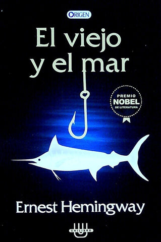 EL VIEJO Y EL MAR.. | Ernest Hemingway