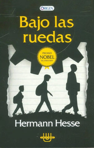 BAJO RUEDAS.. | Hermann Hesse