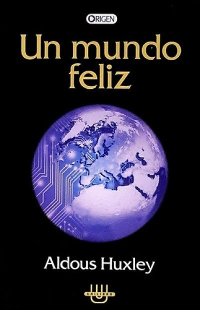 UN MUNDO FELIZ*.. | Aldous Huxley
