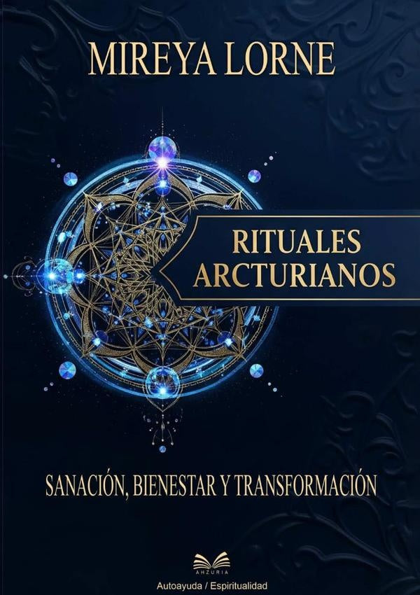 Rituales Arcturianos - | Mireya Lorne / Luiz Santos