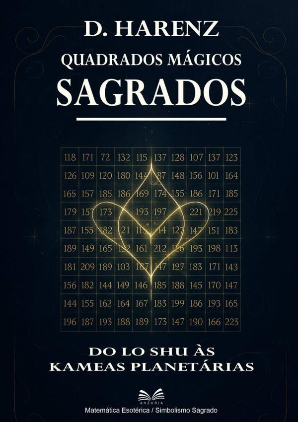 Quadrados Mágicos Sagrados | D. Harenz / Luiz Santos