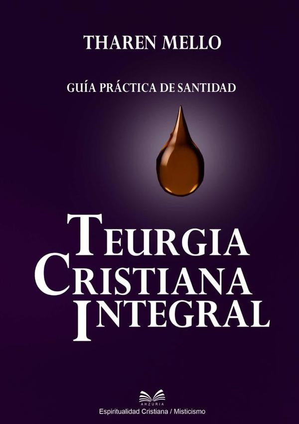 Teurgia Cristiana Integral | Tharen Mello / Luiz Santos