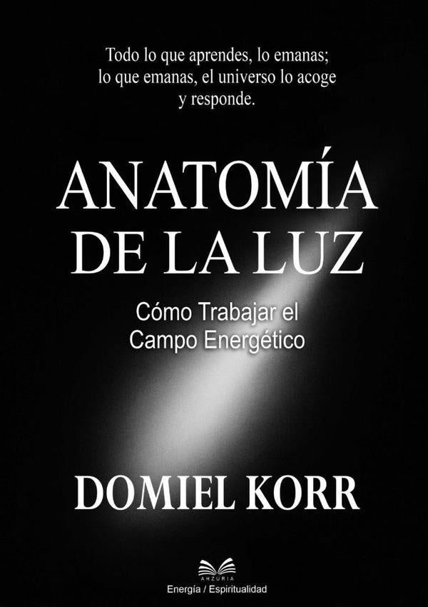 Anatomía De La Luz | Domiel Korr / Luiz Santos