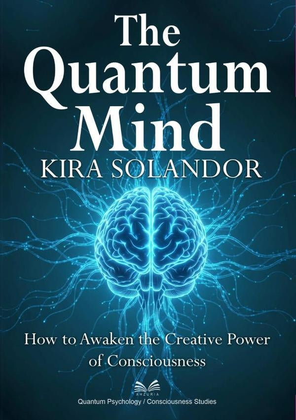 The Quantum Mind | Kira Solandor / Luiz Santos