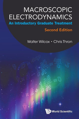 Macroscopic Electrodynamics | Walter Wilcox