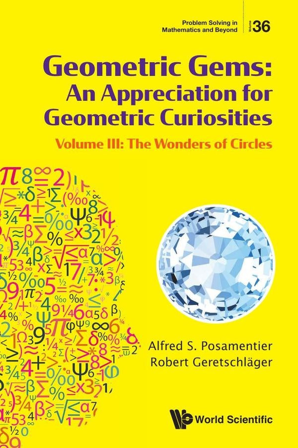 Geometric Gems: An Appreciation for Geometric Curiosities | Geretschläger, Posamentier