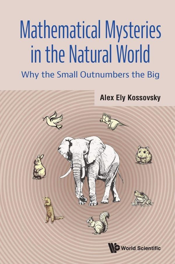 Mathematical Mysteries in the Natural World | Alex Ely Kossovsky