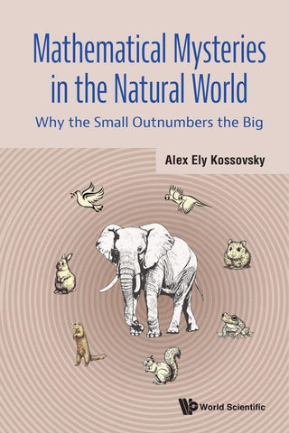 Mathematical Mysteries in the Natural World | Alex Ely Kossovsky