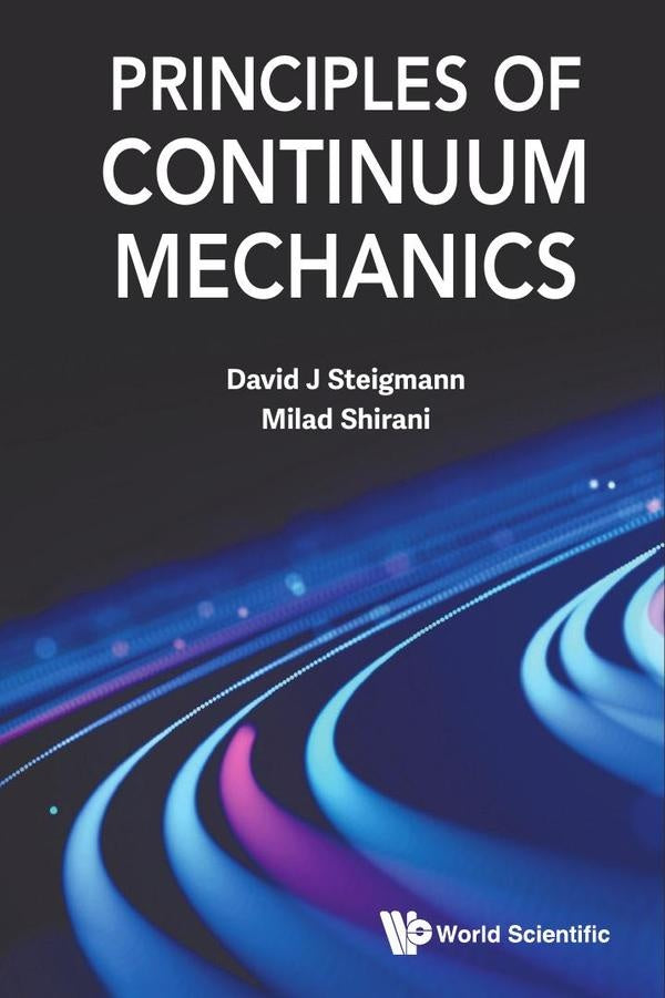 Principles of Continuum Mechanics | Shirani, Steigmann