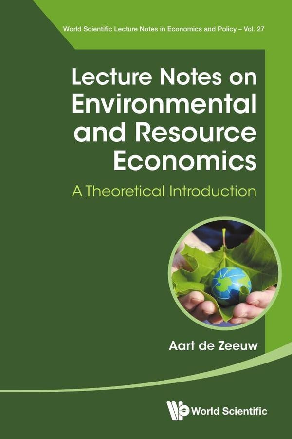 Lecture Notes on Environmental and Resource Economics | Aart de Zeeuw