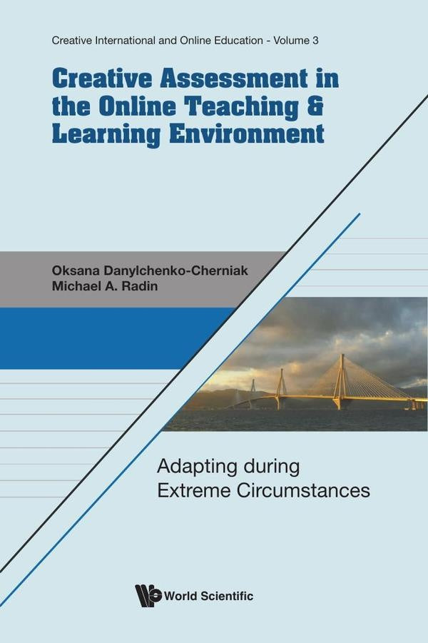 Creative Assessment in the Online Teaching & Learning Environment | Radin, Danylchenko-Cherniak