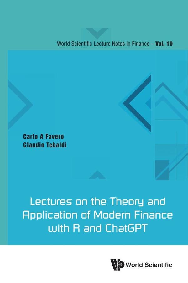 Lectures on the Theory and Application of Modern Finance with R and ChatGPT | Favero, Tebaldi