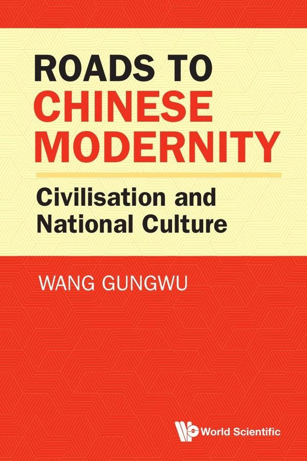 Roads to Chinese Modernity | Gungwu Wang
