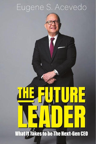 The Future Leader | Eugene S Acevedo