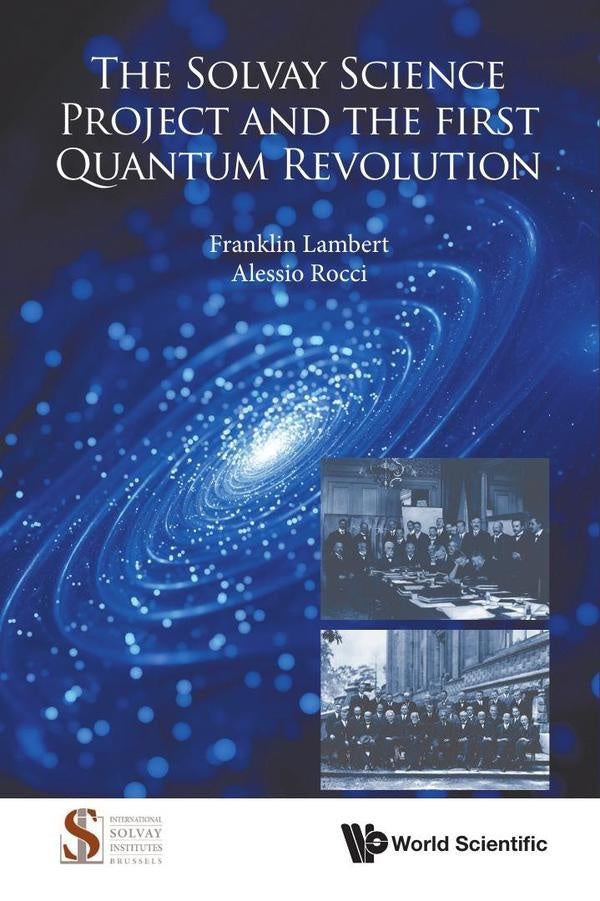 The Solvay Science Project and the first Quantum Revolution | Rocci, Lambert