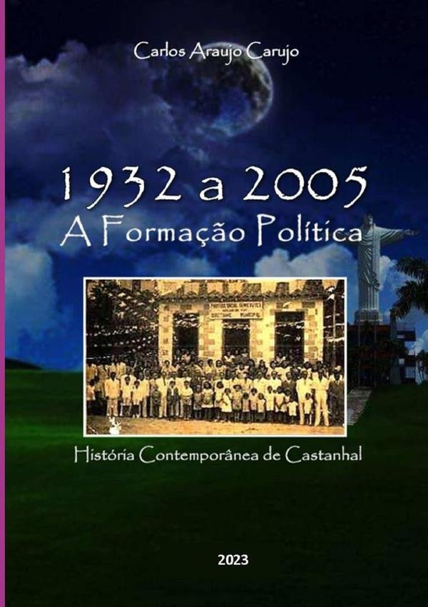Castanhal - A Formação Política | Carlos Araujo
