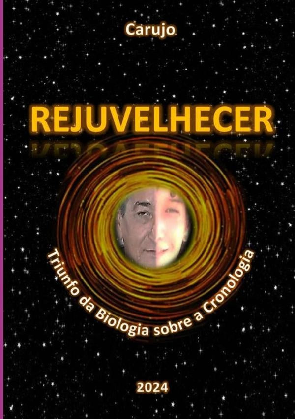 Rejuvelhecer | Carlos Araujo Carujo