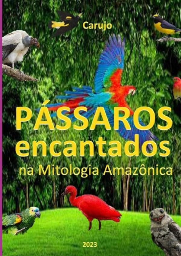 Pássaros Encantados | Carlos Araujo Carujo