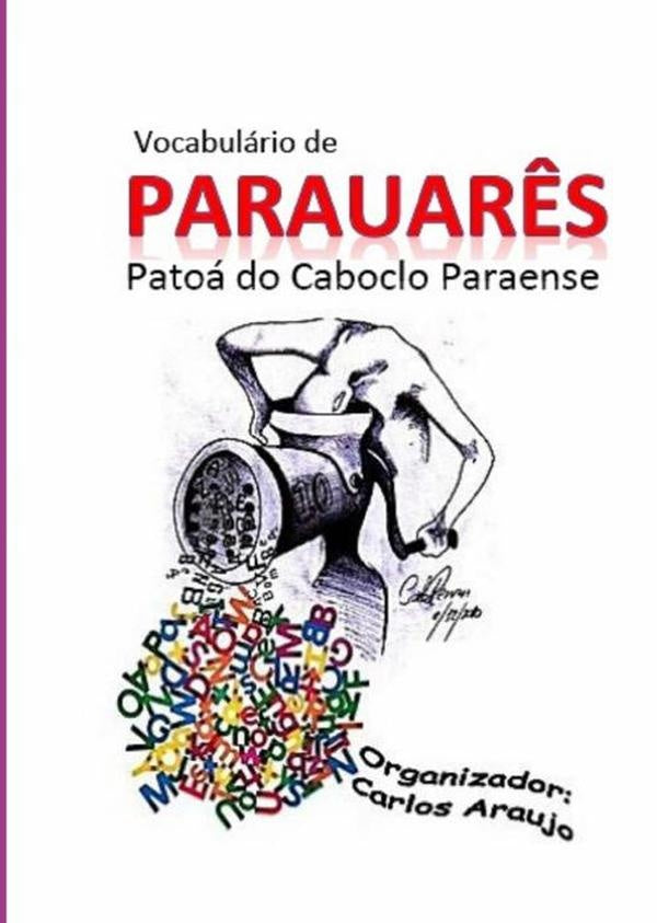 Vocabulário De Parauarês | Carlos Araujo Carujo