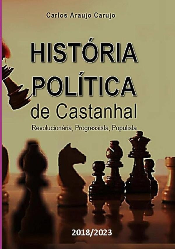 História Política De Castanhal | Carlos Araujo Carujo