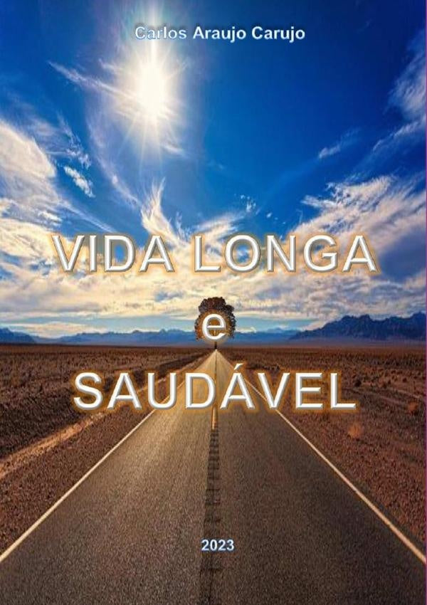 Vida Longa E Saudável | Carlos Araujo Carujo