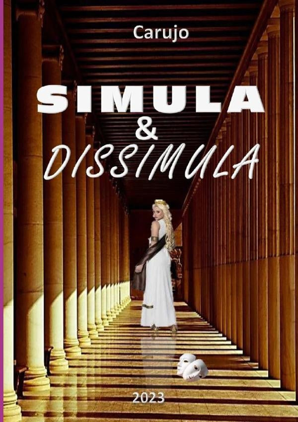 Simula & Dissimula | Carlos Araujo Carujo