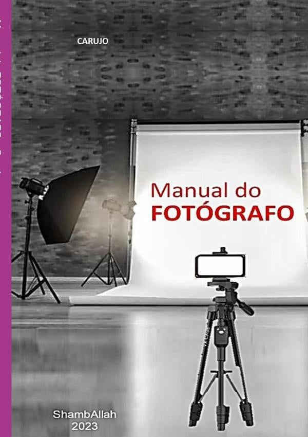 Manual Do Fotógrafo | Carujo