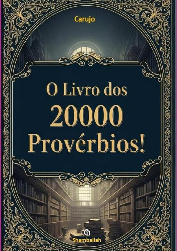 O Livro Dos 20000 Provérbios | Carlos Araujo Carujo