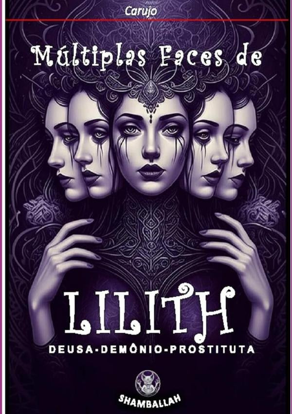 Múltiplas Faces De Lilith | Carlos Araujo Carujo