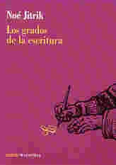 Los Grados de La Escritura (Spanish Edition) | Noe Jitrik