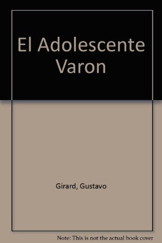 Adolescente varón, El | Gustavo Alfredo Girard