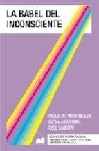 Babel del inconsciente, La | Amati Mehler-Argentieri-Canestri
