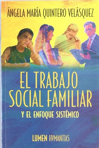 Trabajo social familiar y el enfoque sistémico | Ángel Quintero