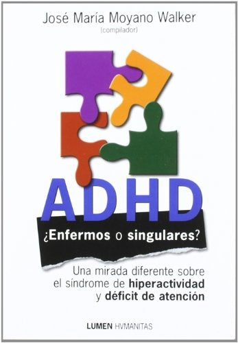 ADHD, ¿enfermos o singulares? | José Moyano