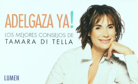 Adelgaza ya! | Tamara Di Tella