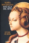 María Magdalena más allá del mito | Esther De Boer
