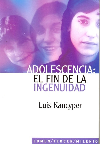 Adolescencia: el fin de la ingenuidad | Luis Kancyper