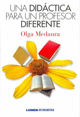 Una didáctica para un profesor diferente | Julia Olga Medaura
