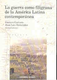 Guerra como filigrana de la América Latina contemporánea, La | Gustavo Guevara