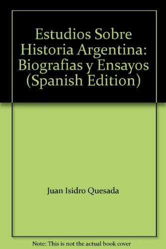 Estudios sobre historia argentina | Juan Isidro Quesada