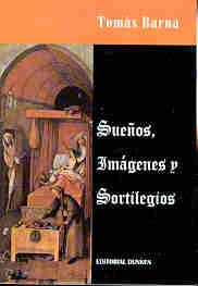 Sueños, imágenes y sortilegios | Tomás Barna