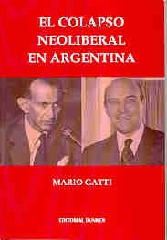Colapso neoliberal en Argentina, El | Mario Gatti