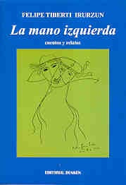 Mano izquierda, La | Felipe Tiberti Irurzun