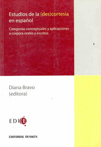Estudios de la des-cortesía en español | Diana Bravo